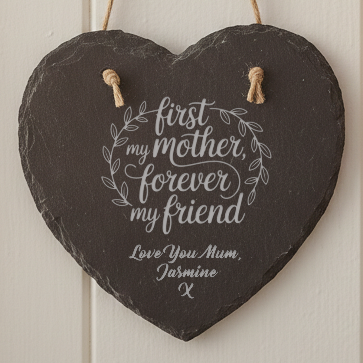 Personalised Natural Slate Hanging Sign – “First My Mother, Forever My Friend”