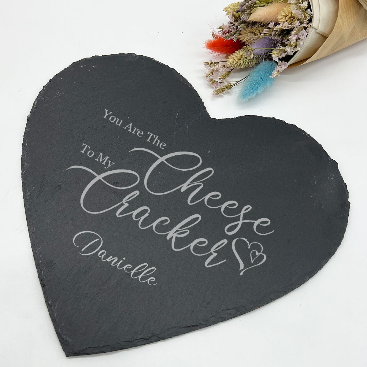 You Are The Cheese To My Cracker Cheese Slate Board
